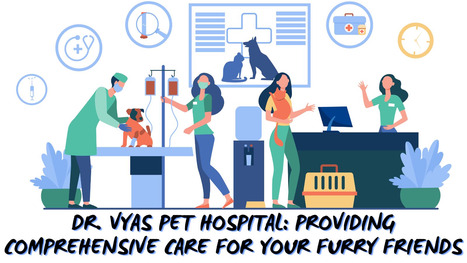 Dr. Vyas Pet Hospital Providing Comprehensive Care for Your Furry Friends